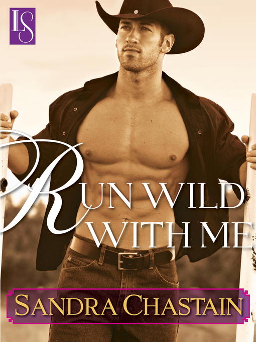 Title details for Run Wild With Me by Sandra Chastain - Available